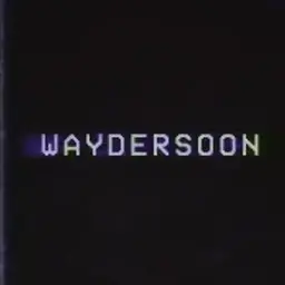 waydersoon