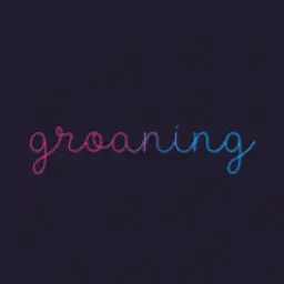 groaning