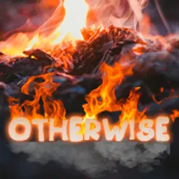OtherWise'