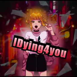 IDying4you
