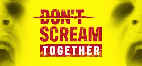 DON'T SCREAM TOGETHER